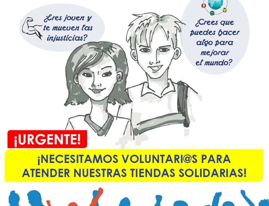 ¡Necesitamos voluntariado, menor de 70 años, para atender nuestras tiendas!