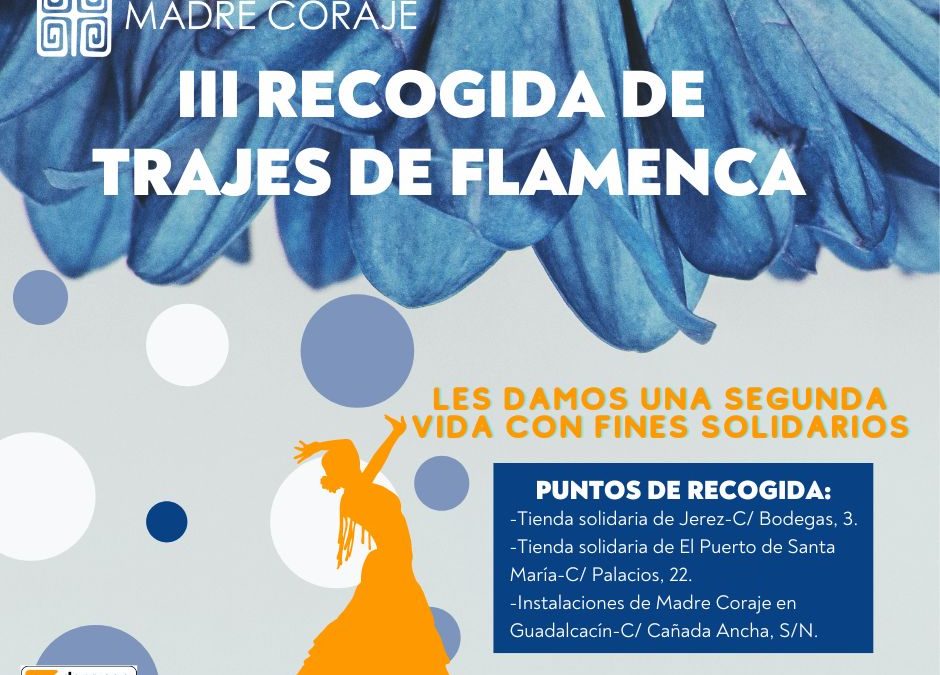 Madre Coraje inicia su III Recogida de Trajes de Flamenca con fines solidarios